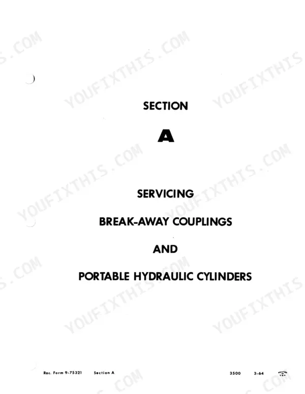 Case 930 Comfort King service manual Section A, servicing break-away couplings and portable hydraulic cylinders.