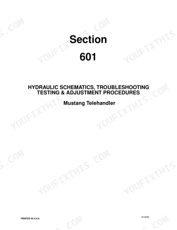 Mustang 642, 844 Section 601: Hydraulic schematics, troubleshooting, testing, and adjustment procedures for telehandler.