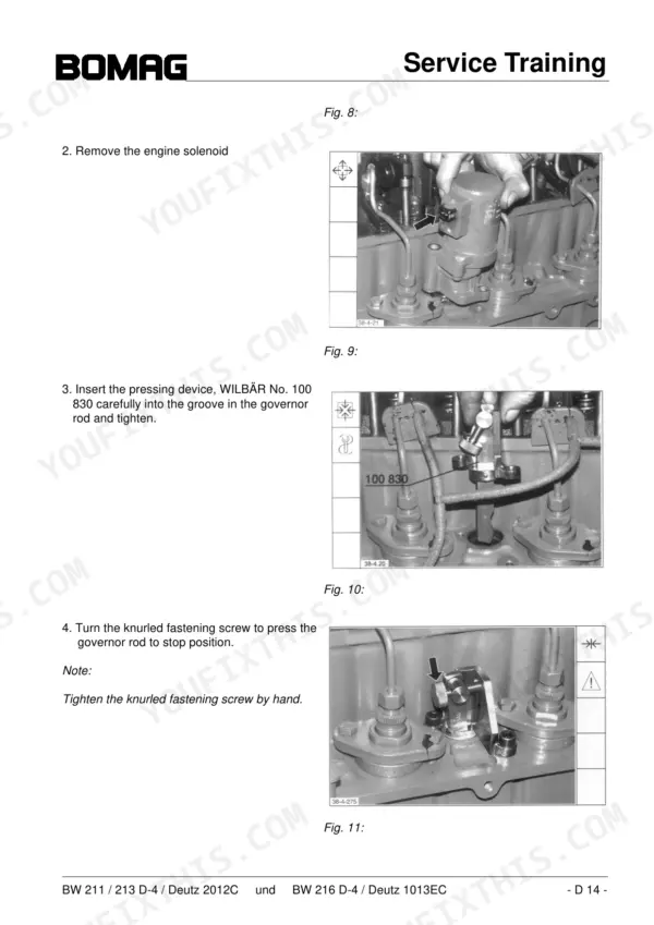 Bomag BW 211 D-4, BW 213 D-4, BW 216 D-4 engine solenoid removal and governor rod pressing tool 100 830 installation procedure.