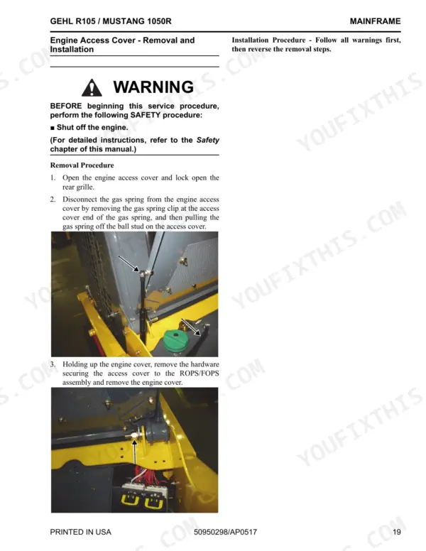Gehl R105 / Mustang 1050R engine access cover removal and installation procedure with gas spring photos.